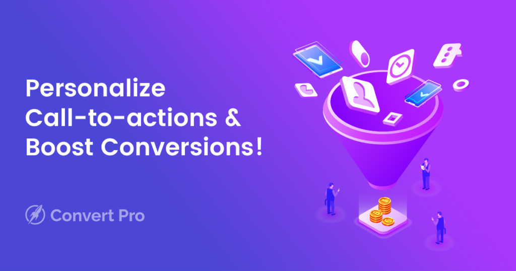Personalize Call to Actions and Boost Conversions
