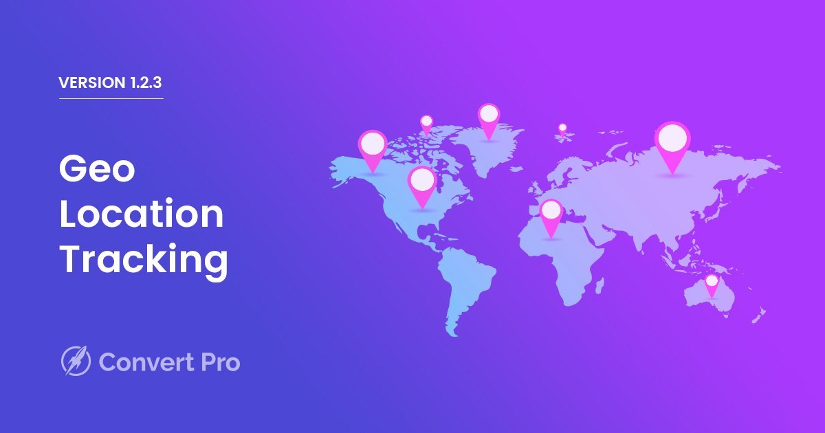 Introducing Geo Location Tracking in Convert Pro Version 1.2.3