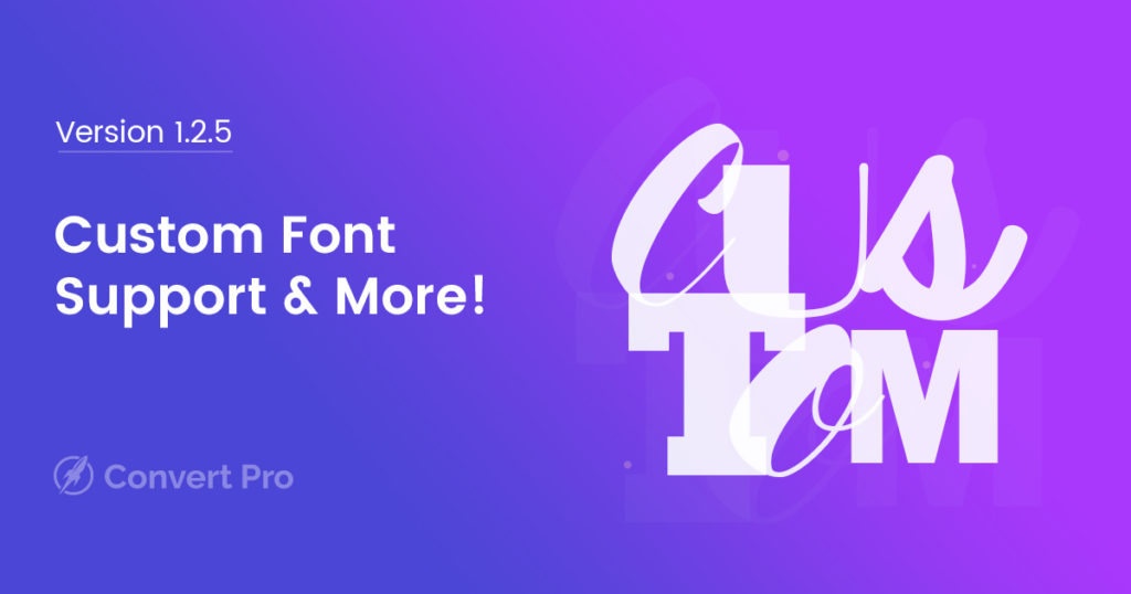 Custom Font Support & More