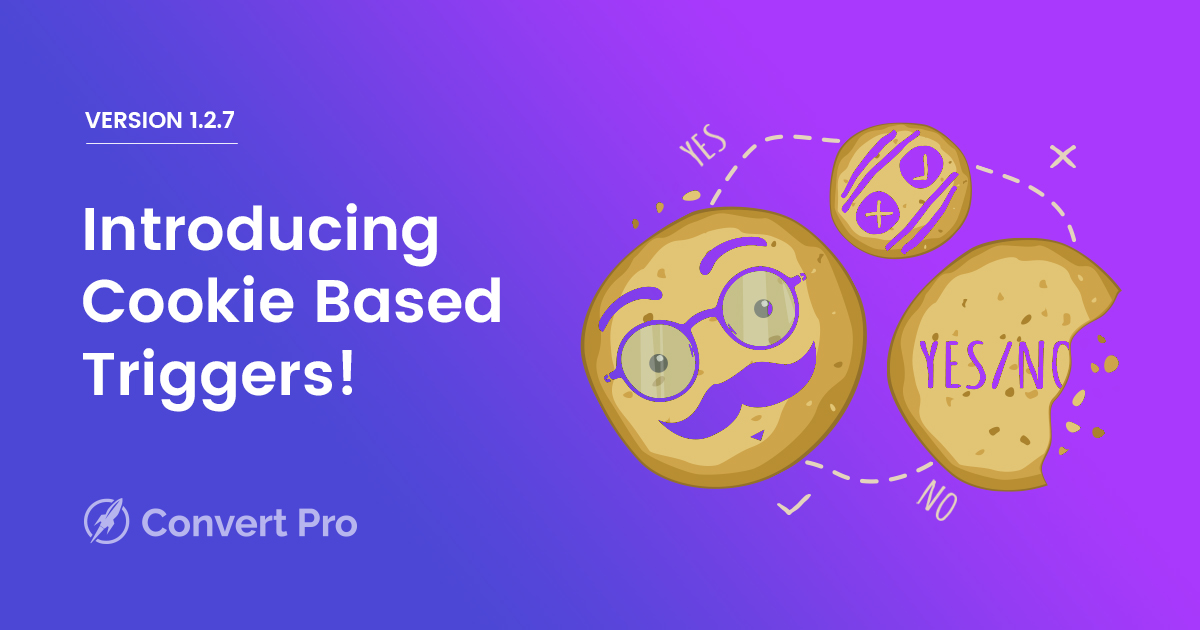 Convert Pro Version 1.2.7 Introducing Cookie Based Triggers and more