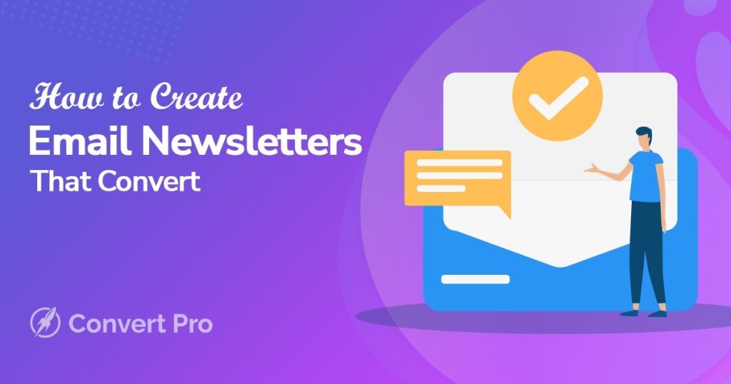How to Create an Email Newsletters That Convert